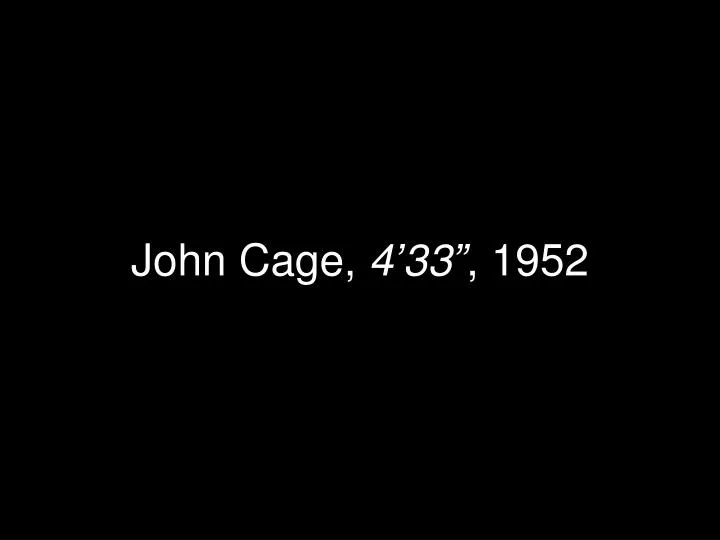 john cage 4 33 1952
