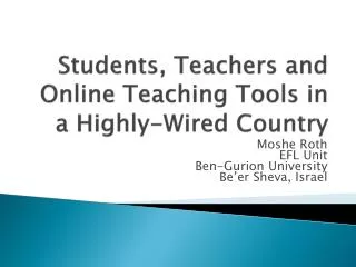 Students, Teachers and Online Teaching Tools in a Highly-Wired Country