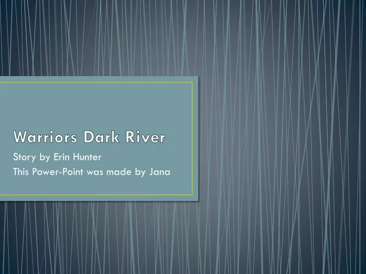 warriors dark river