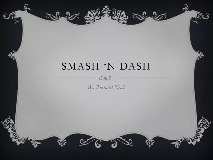 smash n dash