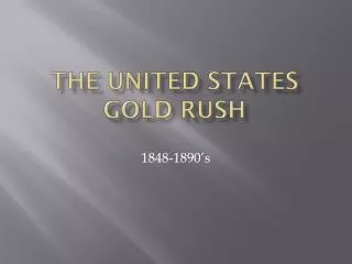 The United States Gold Rush