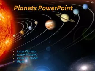 Inner Planets Outer Planets Inner vs. Outer Pluto