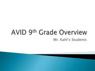 AVID 9 th Grade Overview