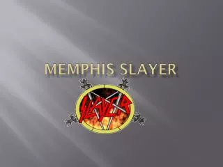 Memphis Slayer