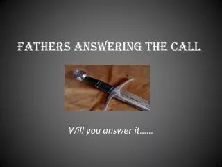 Fathers Answering the Call