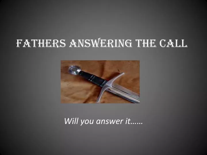 fathers answering the call