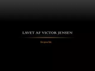 lavet af victor jensen