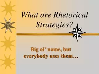What are Rhetorical Strategies?