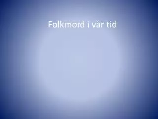 folkmord i v r tid