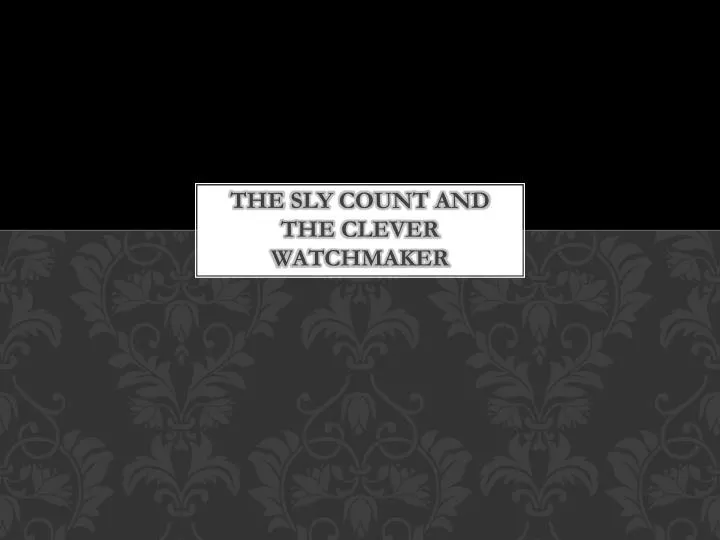 the sly count and the clever watchmaker