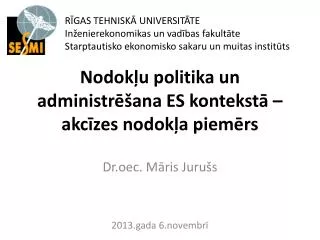 nodok u politika un administr ana es kontekst akc zes nodok a piem rs