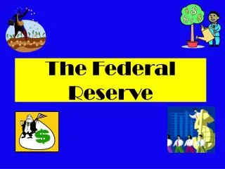 The Federal Reserve