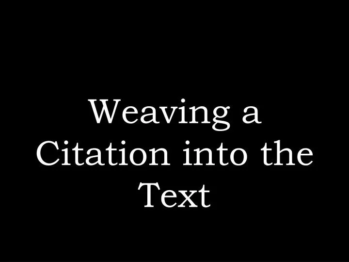 weaving a citation into the text