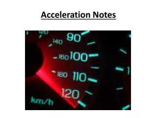 Acceleration Notes