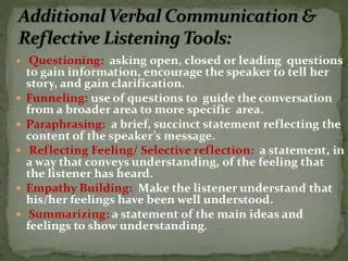 Additional Verbal Communication &amp; Reflective Listening Tools: