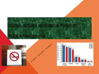 Social Issues Research Project: Teen Tobacco Use