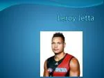 Leroy Jetta - slide 1
