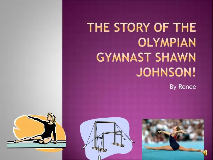 the story of the olympian gymnast shawn johnson