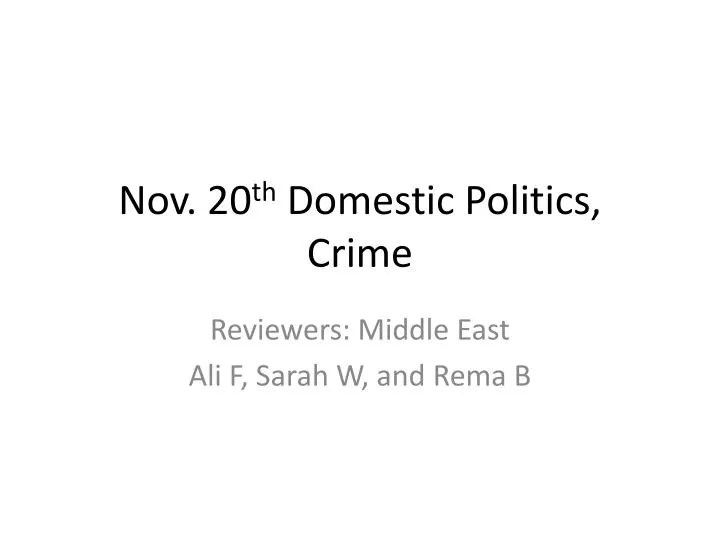 nov 20 th domestic politics crime