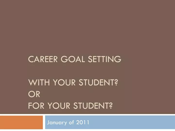career goal setting with your student or for your student