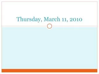 Thursday, March 11, 2010