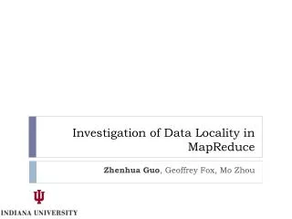 Investigation of Data Locality in MapReduce