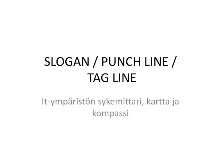 slogan punch line tag line