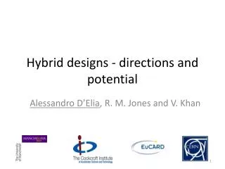 Hybrid designs - directions and potential