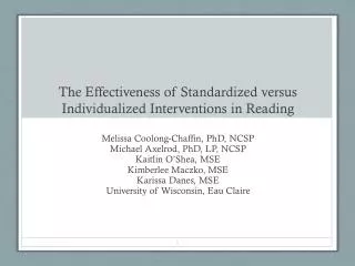 The Effectiveness of Standardized versus Individualized I nterventions in Reading