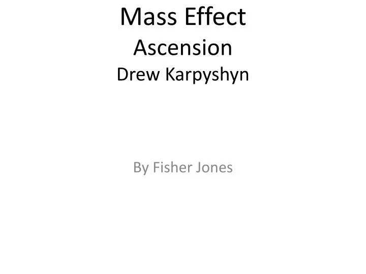 mass effect ascension drew karpyshyn