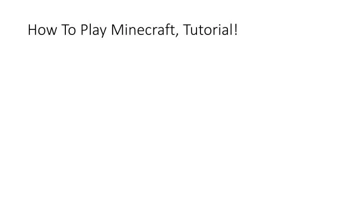 how to play minecraft tutorial
