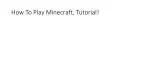 How To Play Minecraft, Tutorial! - slide 1