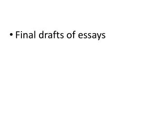 Final drafts of essays