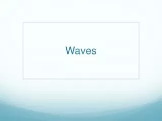 Waves