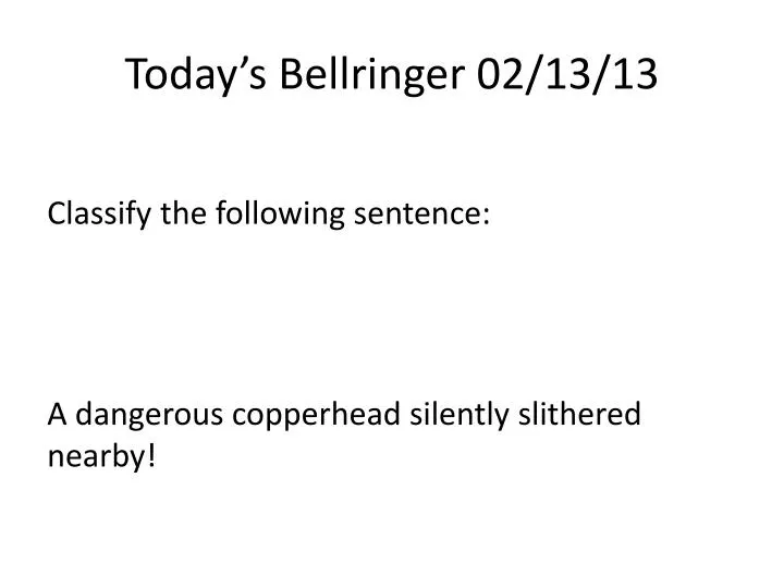 today s bellringer 02 13 13