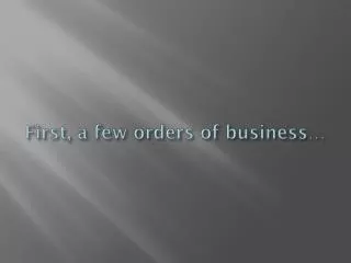 First, a few orders of business…