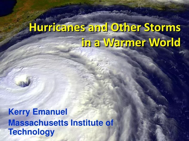 hurricanes and other storms in a warmer world