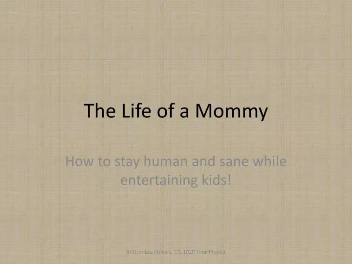 the life of a mommy
