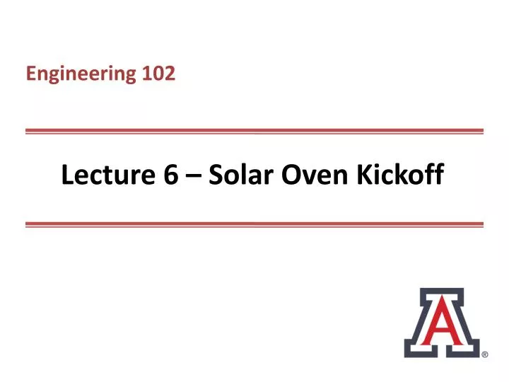 lecture 6 solar oven kickoff