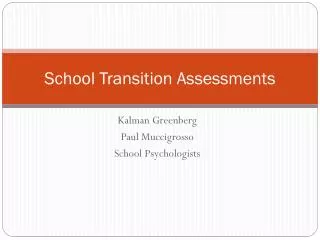 School Transition Assessments