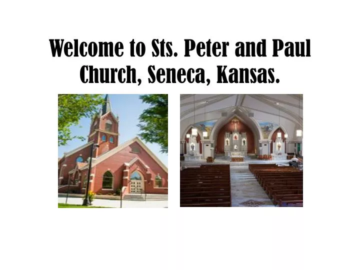 welcome to sts peter and paul church seneca kansas