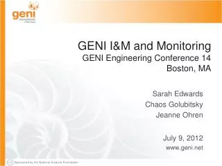 GENI I&amp;M and Monitoring GENI Engineering Conference 14 Boston, MA