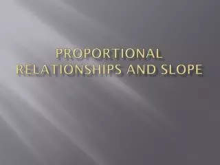 Proportional Relationships and Slope