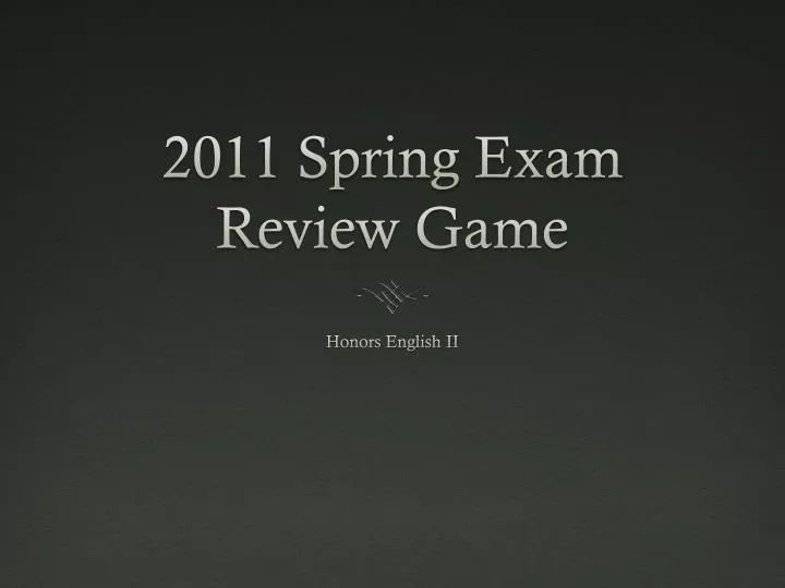 2011 spring exam review game