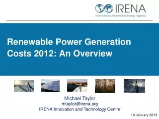 Renewable Power Generation Costs 2012: An Overview