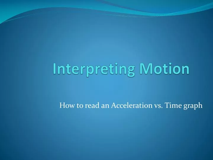 interpreting motion