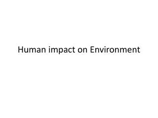Human impact on Environment