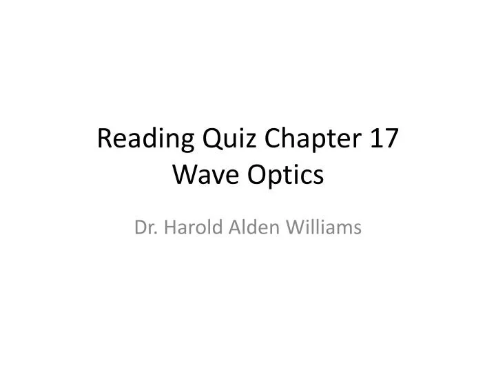 reading quiz chapter 17 wave optics