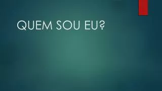quem sou eu