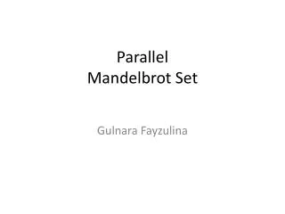 Parallel Mandelbrot Set